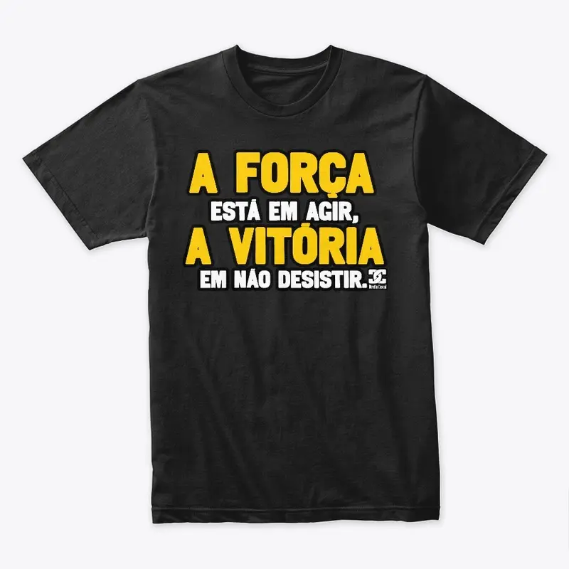 Camisa - A Força