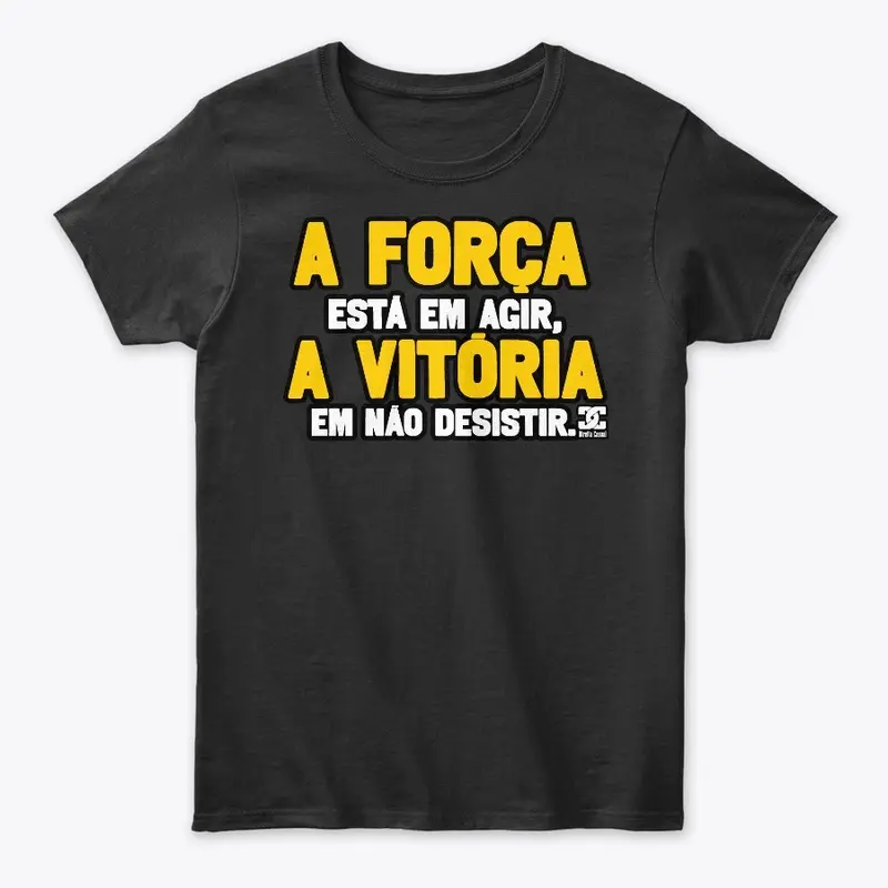 Camisa - A Força