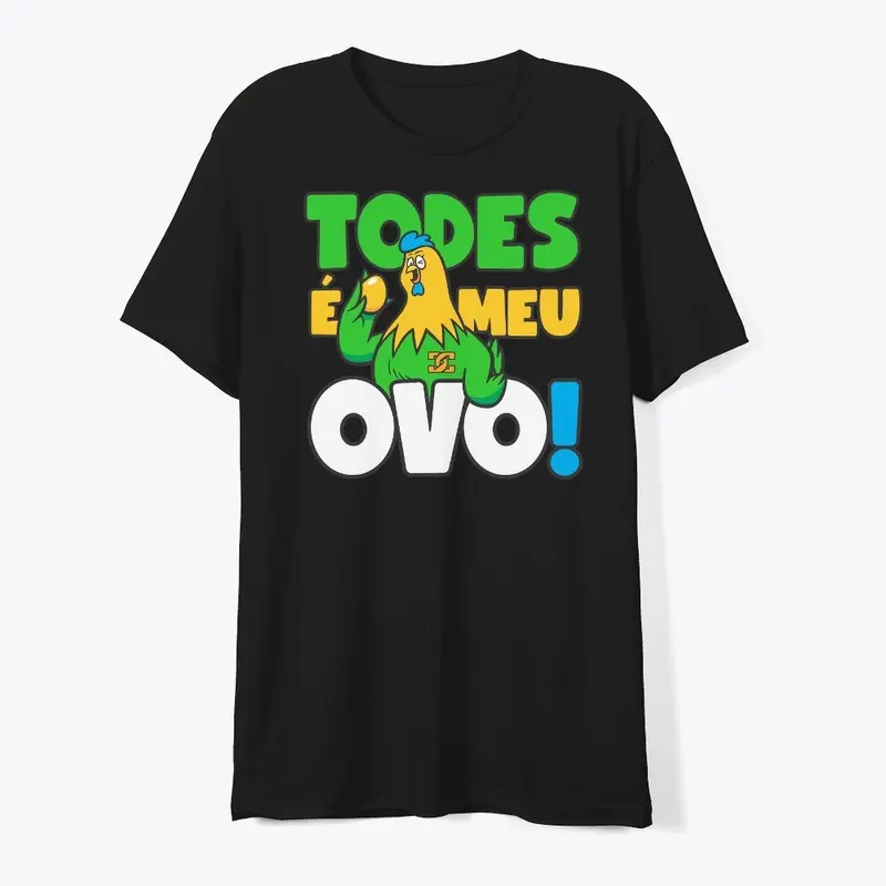 todes é meu ovo 